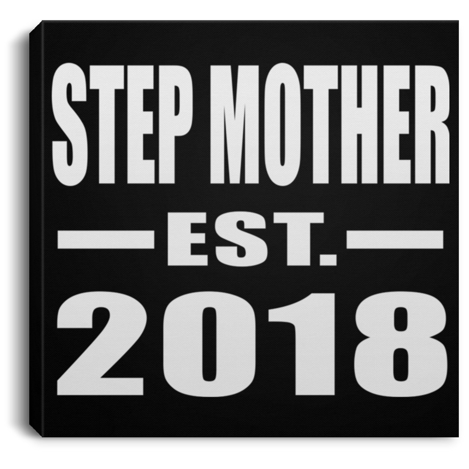 Step Mother Established EST. 2018 - Canvas Square