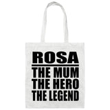 Rosa The Mum The Hero The Legend - Tote Bag White