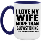 I Love My Wife More Than Glowsticking - 15oz Accent Mug Purple