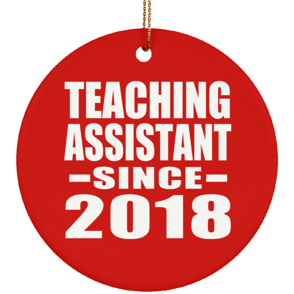 Teaching Assistant Since 2018 - Circle Ornament
