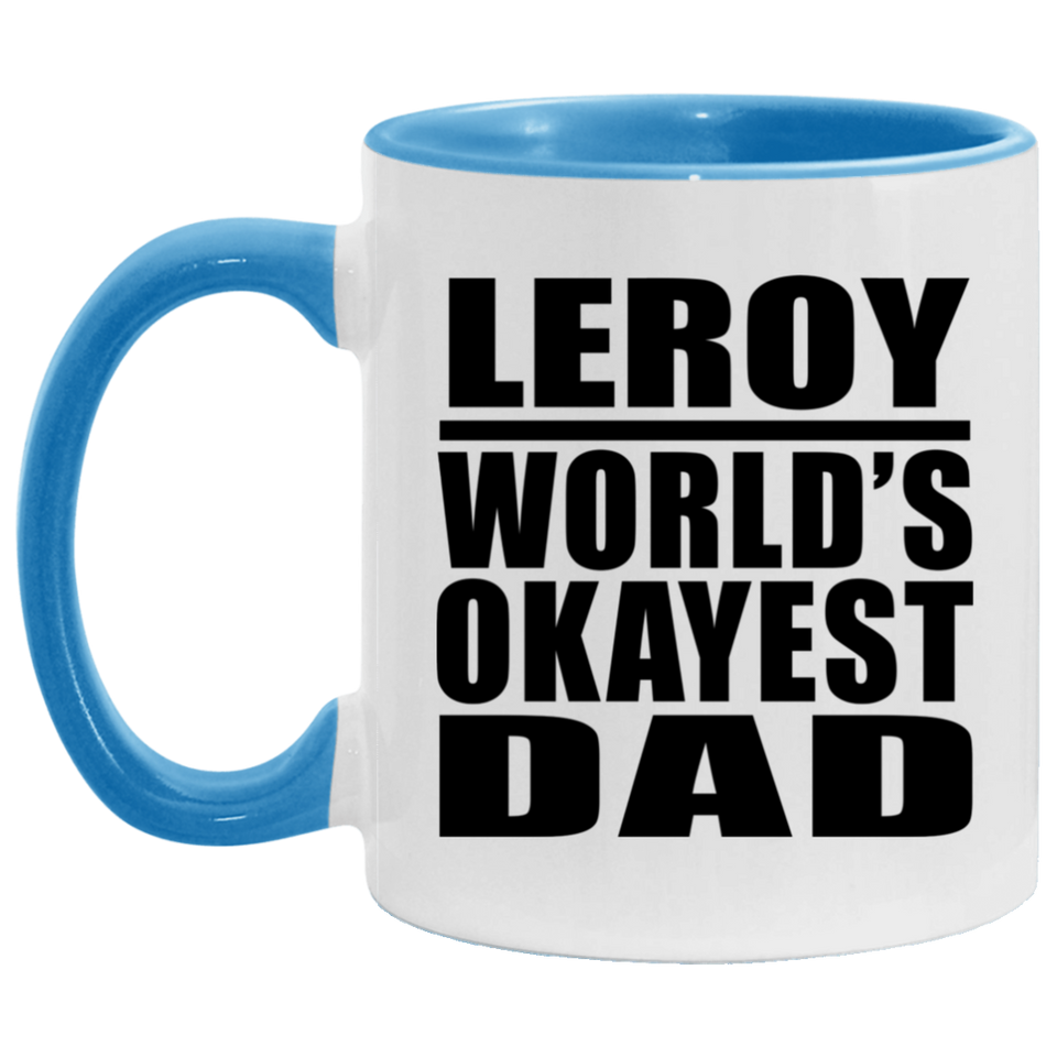 Leroy World's Okayest Dad - 11oz Accent Mug Blue