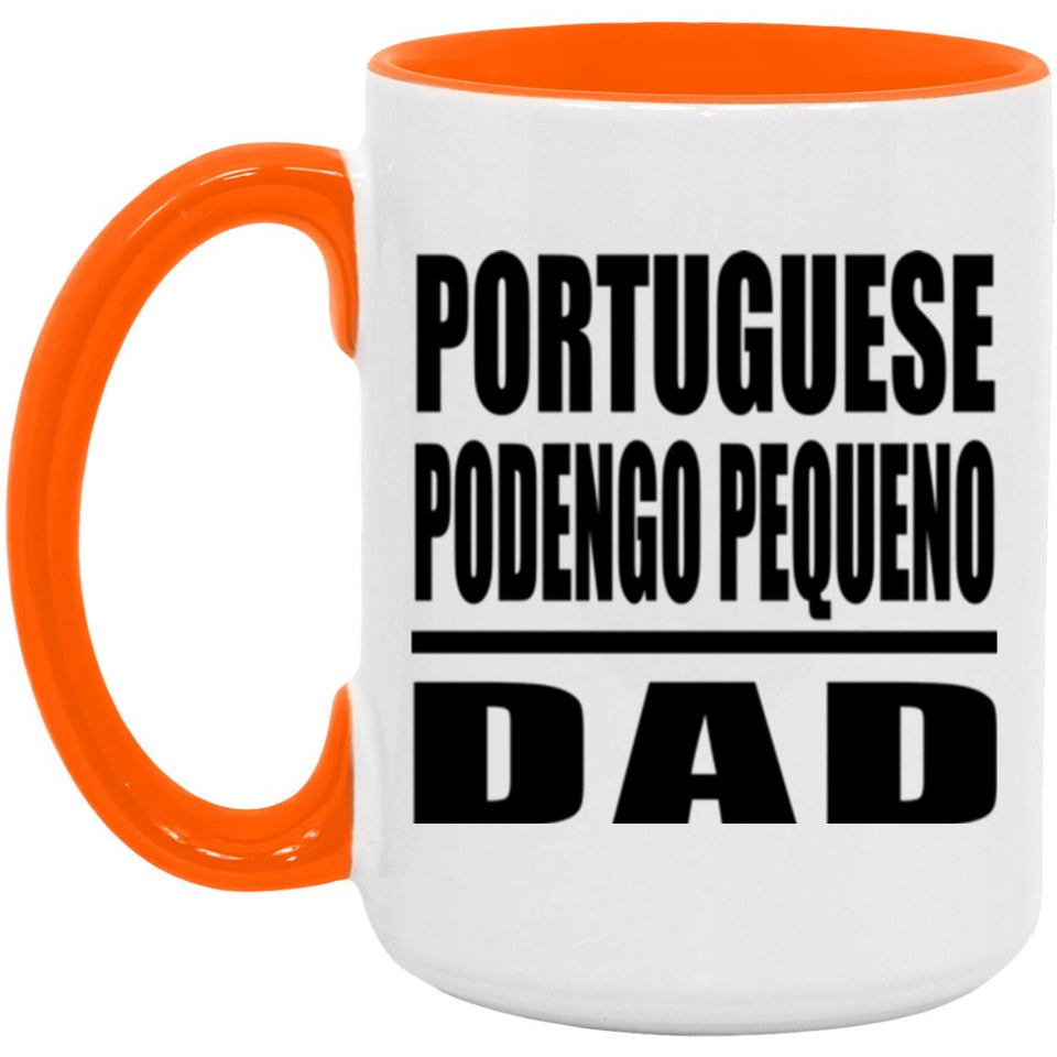 Portuguese Podengo Pequeno Dad - 15oz Accent Mug Orange