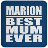 Marion Best Mum Ever - Drink Coaster