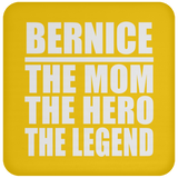 Bernice The Mom The Hero The Legend - Drink Coaster