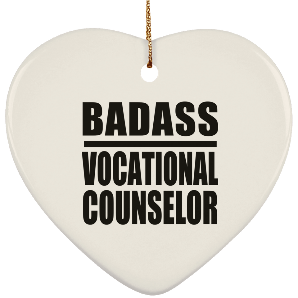 Badass Vocational Counselor - Heart Ornament