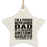 Proud Meter Reader Dad Of Awesome Daughter - Star Ornament