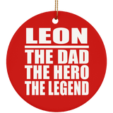 Leon The Dad The Hero The Legend - Circle Ornament