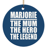Marjorie The Mum The Hero The Legend - Circle Ornament