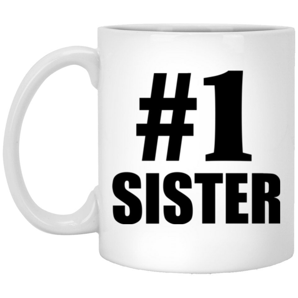 Number One #1 Sister - 11 Oz Coffee Mug