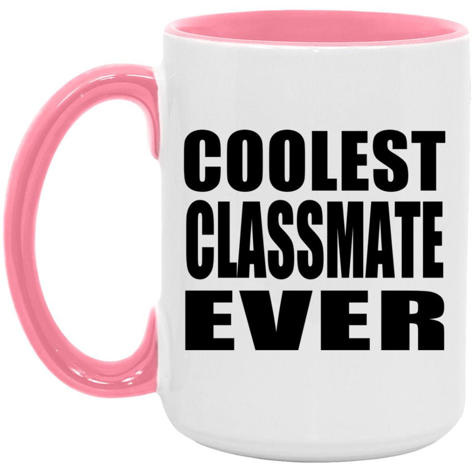 Coolest Classmate Ever - 15oz Accent Mug Pink