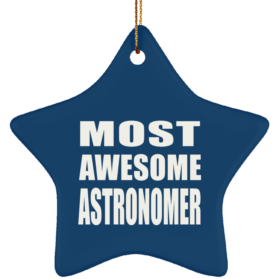 Most Awesome Astronomer - Star Ornament
