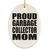Proud Garbage Collector Mom - Oval Ornament