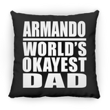 Armando World's Okayest Dad - Throw Pillow Black