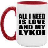 All I Need Is Love And My Lykoi - 15oz Accent Mug Red