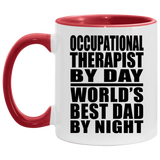 Occupational Therapist By Day World's Best Dad By Night - 11oz Accent Mug Red