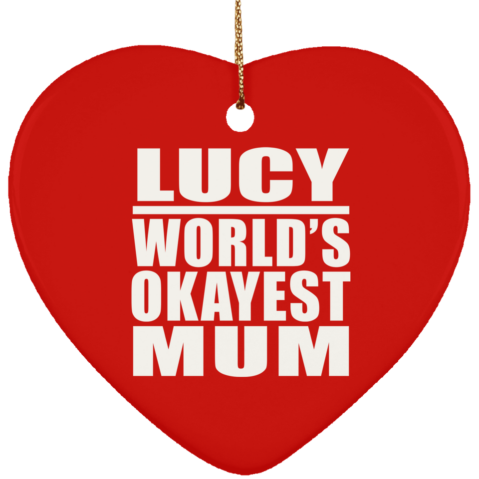 Lucy World's Okayest Mum - Heart Ornament