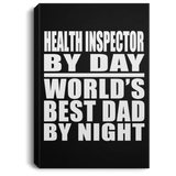 Health Inspector By Day World's Best Dad By Night - Canvas Portrait