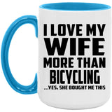 I Love My Wife More Than Bicycling - 15oz Accent Mug Blue