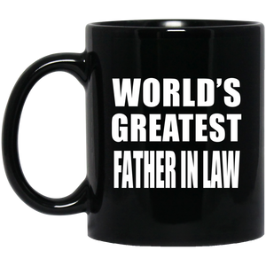 World's Greatest Father In Law - 11 Oz Coffee Mug Black