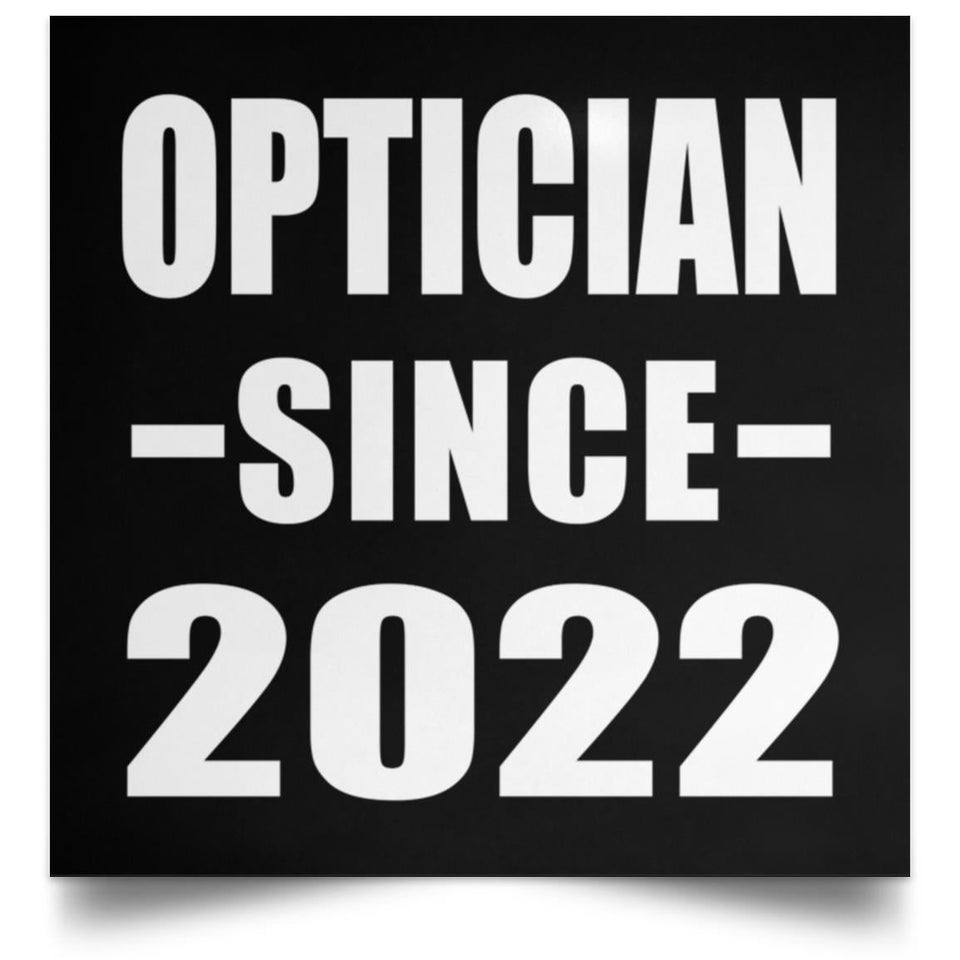 Optician Since 2022 - Poster Square