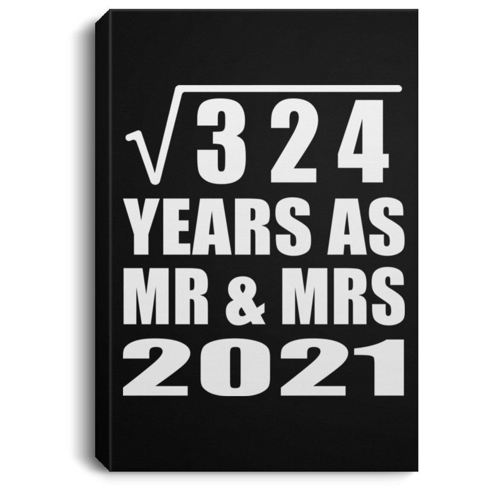18th Anniversary Square Root of 324 Years As Mr & Mrs 2021 - Canvas Portrait