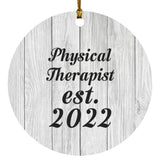 Physical Therapist Established Est. 2022 - Circle Ornament F