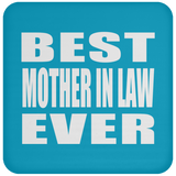 Best Mother In Law Ever - Drink Coaster