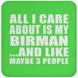 All I Care About Is My Birman - Drink Coaster