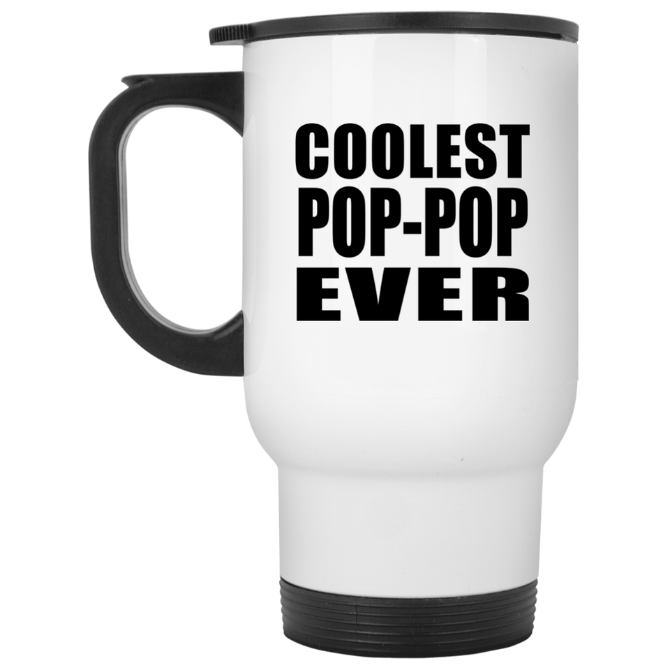 Coolest Pop-Pop Ever - White Travel Mug