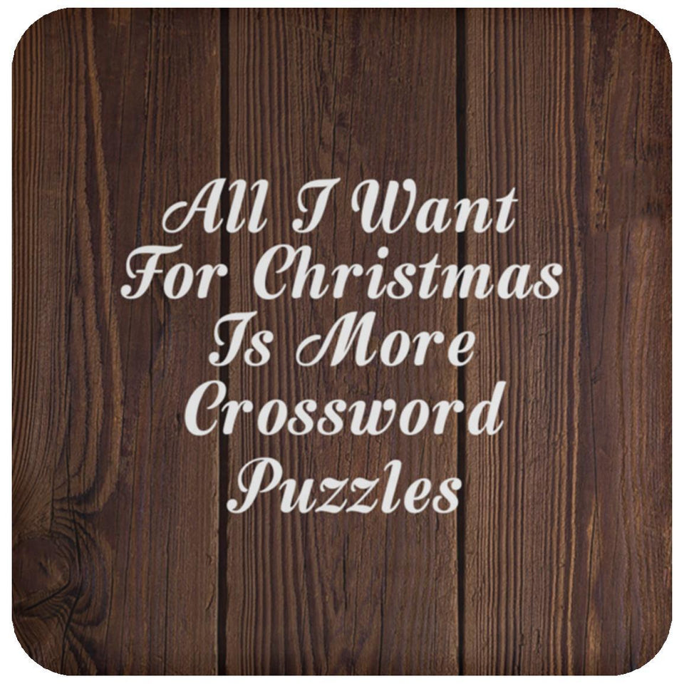 All I Want For Christmas Is More Crossword Puzzles - Drink Coaster D