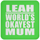 Leah World's Okayest Mum - Drink Coaster