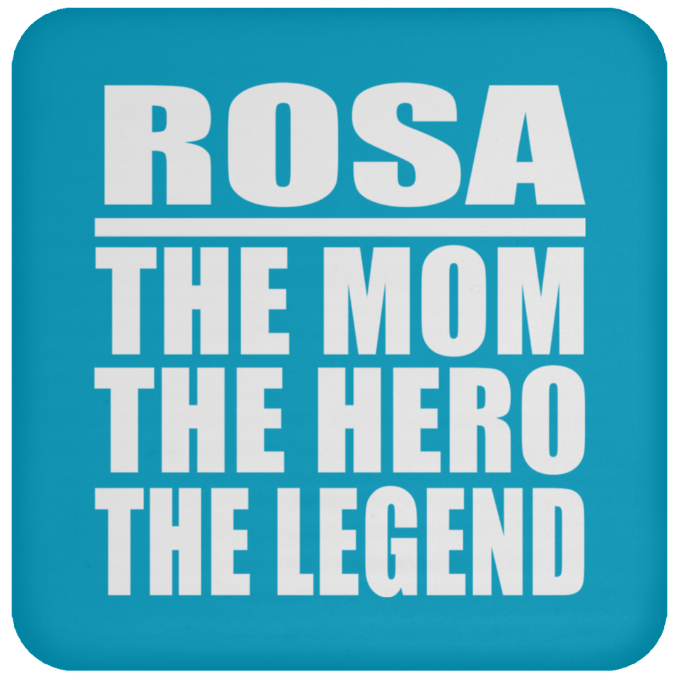 Rosa The Mom The Hero The Legend - Drink Coaster