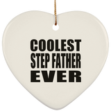 Coolest Step Father Ever - Heart Ornament