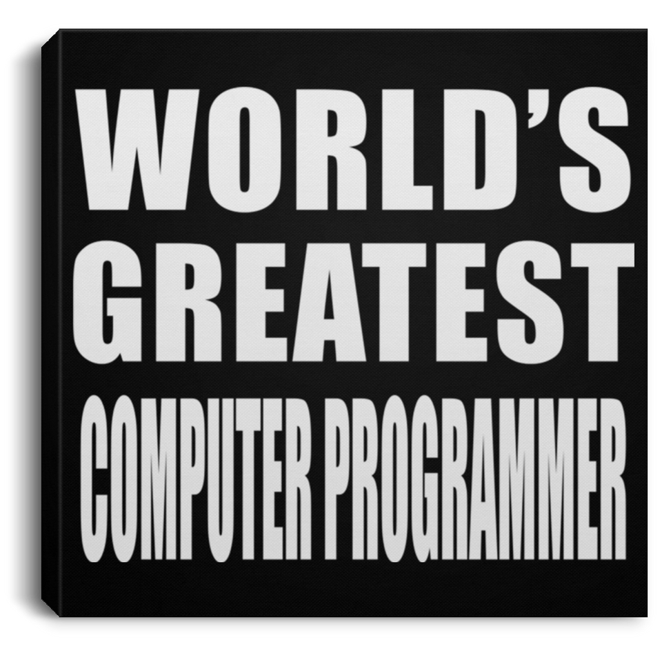 World's Greatest Computer Programmer - Canvas Square