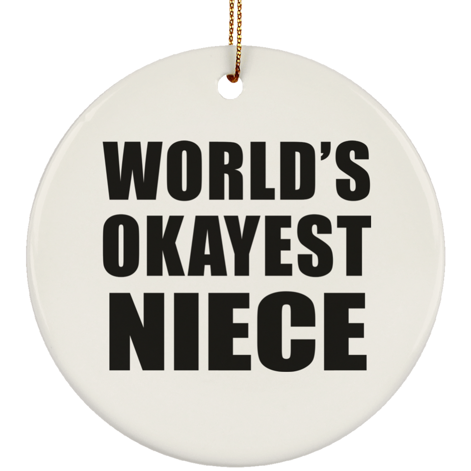 World's Okayest Niece - Circle Ornament