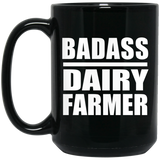 Badass Dairy Farmer - 15oz Coffee Mug Black