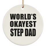 World's Okayest Step Dad - Circle Ornament