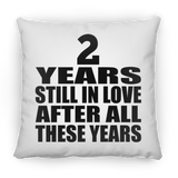 2nd Anniversary 2 Years Still In Love After These Years - Throw Pillow