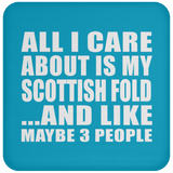All I Care About Is My Scottish Fold - Drink Coaster