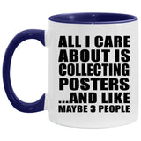 All I Care About Is Collecting Posters - 11oz Accent Mug Purple