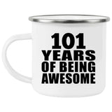 101st Birthday 101 Years Of Being Awesome - 12oz Camping Mug