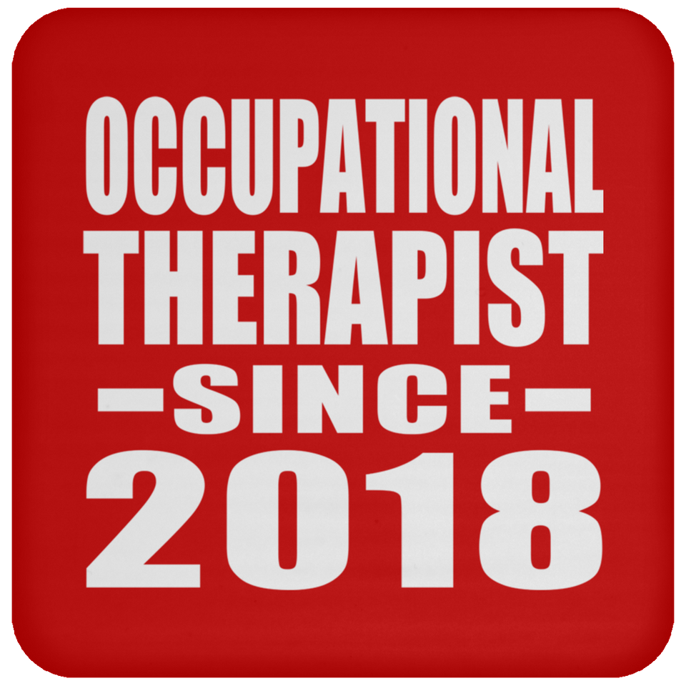 Occupational Therapist Since 2018 - Drink Coaster