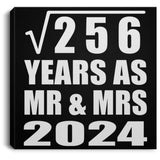 16th Anniversary Square Root of 256 Years As Mr & Mrs 2024 - Canvas Square