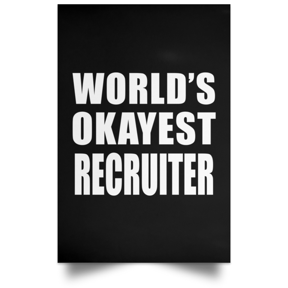 World's Okayest Recruiter - Poster Portrait