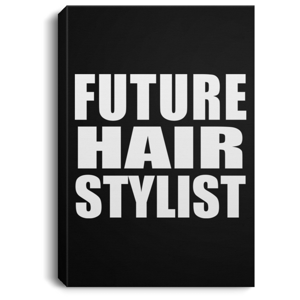 Future Hair Stylist - Canvas Portrait
