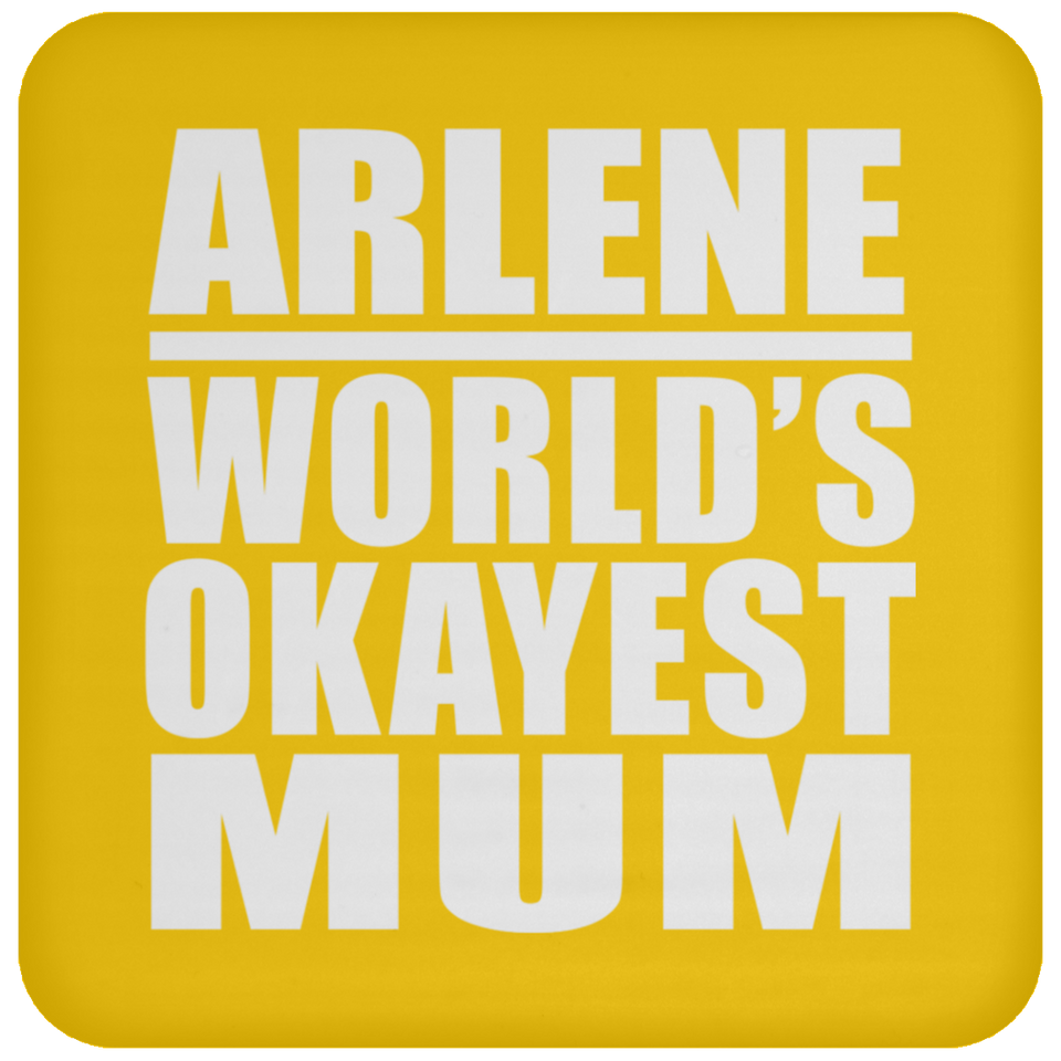 Arlene World's Okayest Mum - Drink Coaster