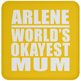 Arlene World's Okayest Mum - Drink Coaster