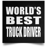 World's Best Truck Driver - Poster Square