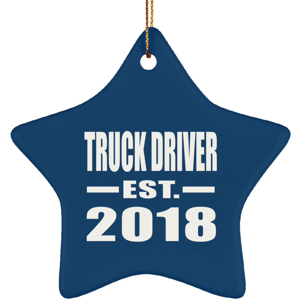 Truck Driver Established EST. 2018 - Star Ornament