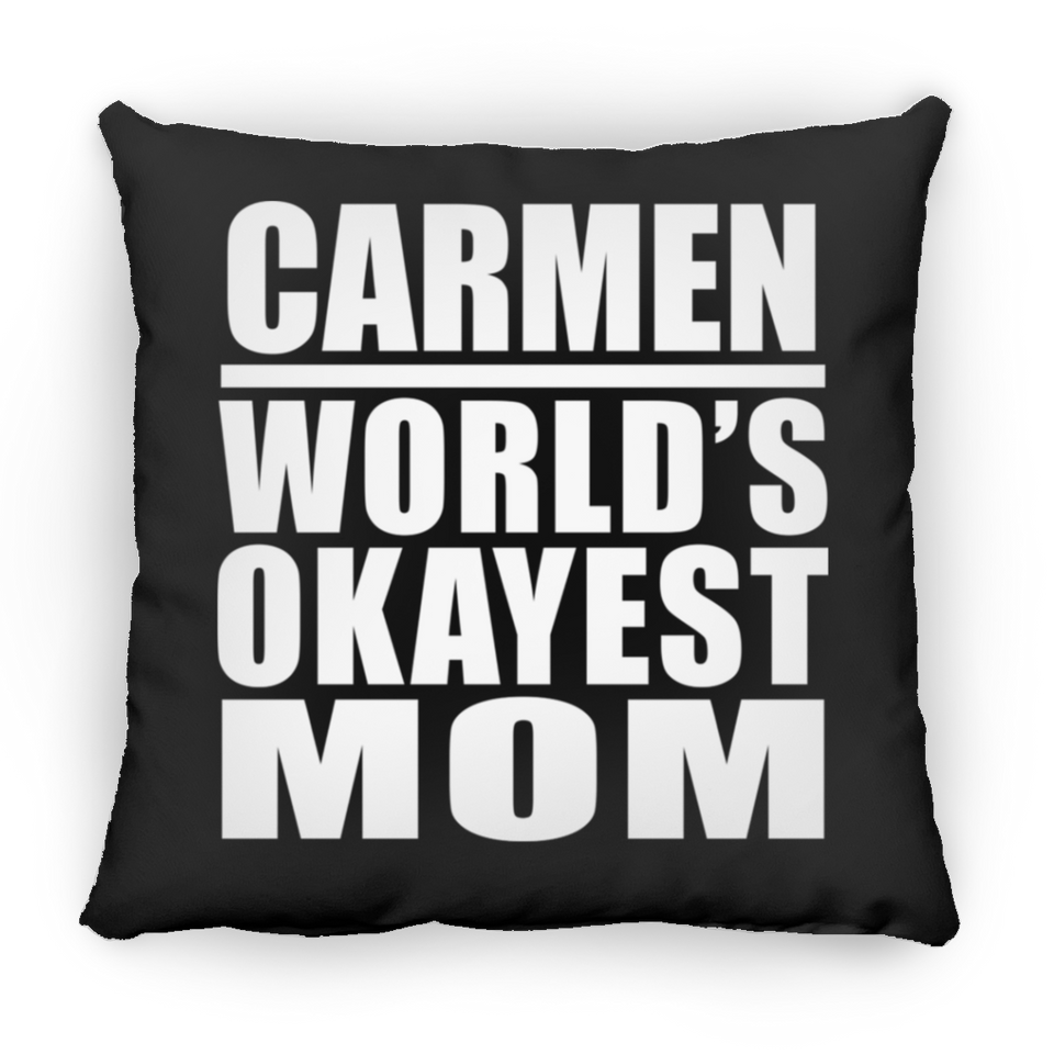 Carmen World's Okayest Mom - Throw Pillow Black